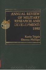 ANNUAL REVIEW OF MILITARY RESEARCH AND DEVELOPMENT：1982（ PDF版）