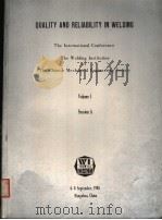 QUALITY AND RELIABILITY IN WELDING THE INTERNATIONAL CONFERENCE THE WELDING INSTITUTION OF THE CHINE 1984 PDF电子版封面