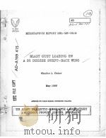 BLAST GUST LOADING ON A 35 DEGREE SWEPT-BACK WING     PDF电子版封面    CHARLES L.FISHER 