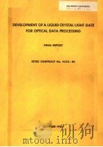 DEVELOPMENT OF A LIQUID CRYSTAL LIGHT GATE FOR OPTICAL DATA PROCESSING FINAL REPORT ESTEC CONTRACT N PDF电子版封面