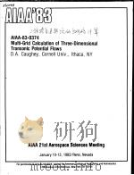 MUITI-GRID GALCULATION OF THREE-DIMENSIONAL TRANSONIC POTENTIAL FLOWS     PDF电子版封面     