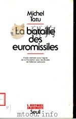 MICHEL TATU LA BATAILLE DES EUROMISSILES PDF电子版封面 2020066335