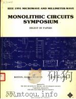 IEEE 1991 MICROWAVE AND MILLIMETER-WAVE MONOLITHIC CIRCUITS SYMPOSIUM:DIGEST OF PAPERS     PDF电子版封面    MAHESH KUMAR 