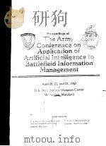 PROCEEDINGS OF THE ARMY CONFERENCE ON APPLICATION OF ARTIFICIAL INTELLIGENCE TO BATTLEFIELD INFORMAT PDF电子版封面