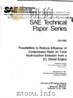 SAE TECHNICAL PAPER SERIES 831293 POSSIBILITIES TO REDUCE INFLUENCE OF COMPRESSION RATIO ON TOTAL GY PDF电子版封面 WOLFGANG A.SPROGIS