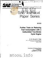 SAE TECHNICAL PAPER SERIES 831303 FURTHER TESTS ON REDUCING FUEL CONSUMPTION WITH A CARBURETTED TWO- PDF电子版封面 B.W.HILL AND G.P.BLAIR