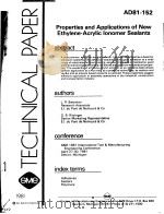 TECHNICAL PAPER AD81-152 PROPERTIES AND APPLICATIONS OF NEW ETHYLENE-ACRYLIC LONOMER SEALANTS PDF电子版封面