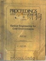 PROCEEDINGS OF SPIE-THE INTERNATIONAL SOCIETY FOR OPTICAL ENGINEERING VOLUME 414 OPTICAL ENGINEERING PDF电子版封面 0892524499 GEORGE W.AITKEN CHAIRMAN