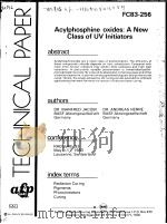 TECHNICAL PAPER FC83-256 ACYLPHOSPHINE OXIDES:A NEW CLASS OF UV INITIATORS PDF电子版封面