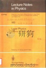 LECTURE NOTES IN PHYSICS 182 LASER PHYSICS PDF电子版封面 3540123059 J.D.HARVEY AND D.F.WALLS
