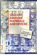 GALLIUM ARSENIDE MATERIALS AND DEVICES PDF电子版封面 0904705528