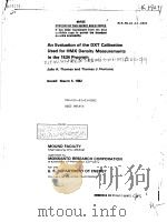 AN EVALUATION OF THE DXT CALIBRATION USED FOR HMX DENSITY MEASUREMENTS IN THE 1E34 PROGRAM PDF电子版封面 JULIE A.THOMES AND THOMAS J.HU