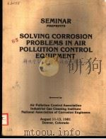 SOLVING CORROSION PROBLEMS IN AIR POLLUTION CONTROL EQUIPMENT     PDF电子版封面     