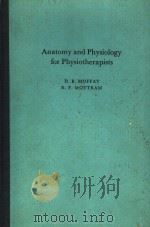ANATOMY AND PHYSIOLOGY FOR PHYSIOTHERAPISTS 1979 PDF电子版封面 0632003758 D.B.MOFFAT