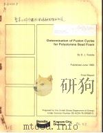 DETERMINATION OF FUSION CYCLES FOR POLYSTYRENE BEAD FOAM     PDF电子版封面    D.J.FOSSEY 