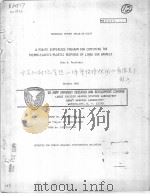A FINITE DIFFERENCE PROGRAM FOR COMPUTING THE THERMO-ELASTIC-PLASTIC RESPONSE OF LINED GUN BARRELS     PDF电子版封面    JOHN D.VASILAKIS 