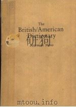 THE BRITISH/AMERICAN DICTIONARY 1984 PDF电子版封面 NORMAN MOSS