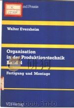 ORGANISATION IN DER PRODUKTIONSTECHNIK BAND 4 FERTIGUNG UND MONTAGE PDF电子版封面 3184004546