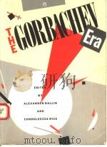 THE GORBACHEV ERA 1986 PDF电子版封面 0916318188