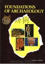 FOUNDATIONS OF ARCHAEOLOGY 1976 PDF电子版封面 JASON W.SMITH