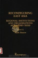 RECONFIGURING EAST ASIA PDF电子版封面 0700714774 MARK BEESON
