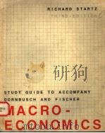 DTUDY GUIDE TO ACCOMPANY DORNBUSCH AND FISCHER:MACRO-ECONOMICS THIRD EDITION PDF电子版封面 0070177724 RICHARD STARTZ