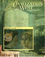 CIVILIZATION IN THE WEST VOLUME 1 TO 1715 1991 PDF电子版封面 0673463893