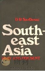 SOUTHEAST ASIA PAST AND PRESENT PDF电子版封面 0706912918 D.R.SARDESAI