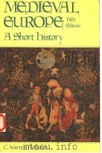 MEDIEVAL EUROPE A SHORT HISTORY FIFTH EDITION 1982 PDF电子版封面 0394341864