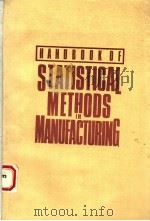 HANDBOOK OF STATISTICAL METHODS IN MANUFACTURING 1991 PDF电子版封面 0133729478
