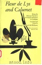 FLEUR DE LYS AND CALUMET 1953 PDF电子版封面 0817304142 RICHEBOURG GAILLARD MC WILLIAM