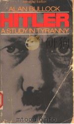 HITLER:A STUDY IN TYRANNY  A BRIDGED EDITION     PDF电子版封面  0060802162  ALAN BULLOCK 
