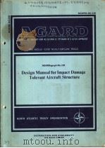 ADVISORY GROUP FOR AEROSPACE RESEARCH AND DEVELOPMENT OGRAPH NO.238 DESIGN MANUAL FOR IMPACT DAMAGE PDF电子版封面 JOHN G.AVERY