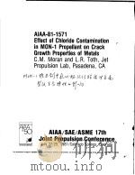AIAA-81-1571 EFFECT OF CHLORIDE CONTAMINATION IN MON-1 PROPELLANT ON CRACK GROWTH PROPERTIES OF META PDF电子版封面
