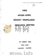AFOSR/AFRPL ROCKET PROPULSION RESEARCH MEETING 1982 PDF电子版封面 LEONARD H CAVENY DAVID M MANN