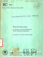 MATERIALS RECYCLING AN OVERVIEW OF THE SIXTH MINERAL WASTE UTILIZATION SYMPOSIUM PDF电子版封面 S.A.BORTZ AND K.B.HIGBIE