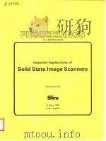 PROCEEDINGS OF A SYMPOSIUM ON INDUSTRIAL APPLICATIONS OF SOLID STATE IMAGE SCANNERS SPIE VOLUME 145 PDF电子版封面 0892521724 D.J.PURLL