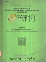 PAPERS PRESENTED AT THE FIRST INTERNATIONAL ALUMINUM WELDING CONFERENCE（ PDF版）