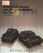 MILITARFAHRZEUGE VON KRAUSS-MAFFEI BIS 1945 PDF电子版封面 3803303109 WALTER J.SPIELBERGER