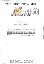 THE GROUNDWORK OF ENGLISH INTONATION PDF电子版封面 ROGER KINGDON