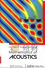 LECTURE NOTES ON THE MATHEMATICS OF ACOUSTICS PDF电子版封面 1860944965 M.C.M.WRIGHT