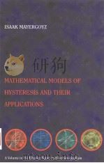 MATHEMATICAL MODELS OF HYSTERESIS AND THEIR APPLICATIONS PDF电子版封面 0124808735 I.D.MAYERGOYZ