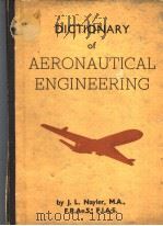DICTIONARY OF AERONAUTICAL ENGINEERING PDF电子版封面 J.L.NAYLER