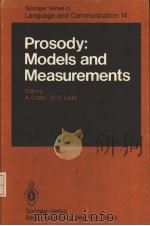 SPRINGER SERIES IN LANGUAGE AND COMMUNICATION 14 PROSODY:MODELS AND MEASUREMENTS PDF电子版封面 3540124284 W.J.M.LEVELT A.CUTLER D.R.LA