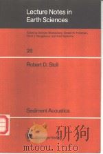 LECTURE NOTES IN EARTH SCIENCESS 26 SEDIMENT ACOUSTICS PDF电子版封面 3540971912 SOMDEV BHATTACHARJI GERALD M.