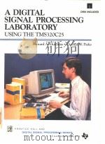 A DIGITAL SIGNAL PROCESSING LABORATORY USING THE TMS320C25（ PDF版）
