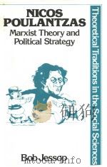NICOS POULANTZAS MARXIST THEORY AND POLITICAL STRATEGY 1985 PDF电子版封面 0312572662 BOB JESSOP