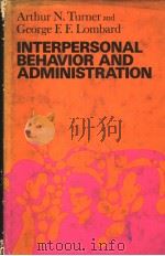 INTERPERSONAL BEHAVIOR AND ADMINISTRATION 1969 PDF电子版封面