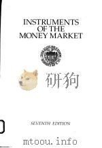 INSTRUMENTS OF THE MONEY MARKET  SEVENTH EDITION   1993  PDF电子版封面     