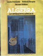 INTRODUCTORY ALGEBRA AN INTERACTIVE APPROACH SECOND EDITION 1983 PDF电子版封面 0023969407 LINDA PULSINELLI PATRICIA HOO